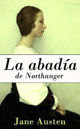 Austen |  La abadía de Northanger | eBook | Sack Fachmedien