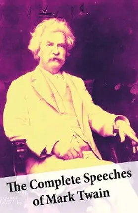 Twain |  The Complete Speeches of Mark Twain | eBook | Sack Fachmedien