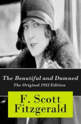Fitzgerald |  The Beautiful and Damned - The Original 1922 Edition | eBook | Sack Fachmedien
