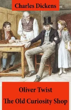 Dickens |  Oliver Twist + The Old Curiosity Shop: 2 Unabridged Classics, Illustrated | eBook | Sack Fachmedien