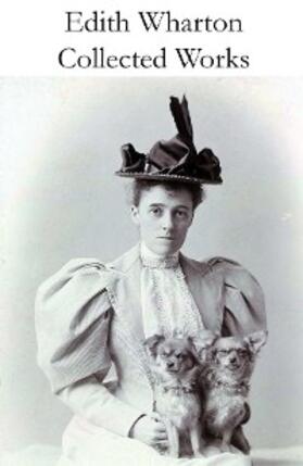 Wharton |  Collected Works of Edith Wharton (31 books in one volume) | eBook | Sack Fachmedien