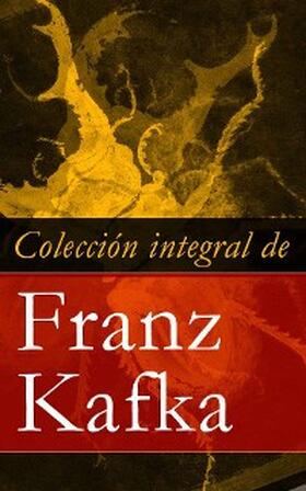 Kafka |  Colección integral de Franz Kafka | eBook | Sack Fachmedien