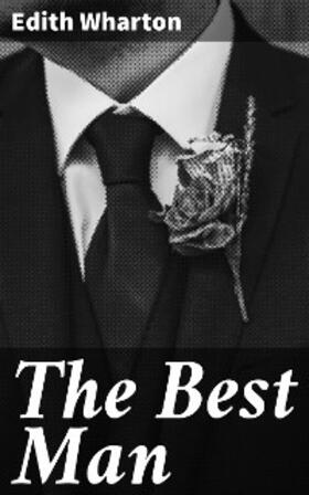 Wharton |  The Best Man | eBook | Sack Fachmedien