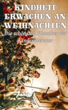 Twain / Carroll / Verne |  Kindheit erwachen an Weihnachten - Die schönsten Klassiker der Kinderliteratur | eBook | Sack Fachmedien