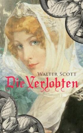 Scott |  Die Verlobten | eBook | Sack Fachmedien