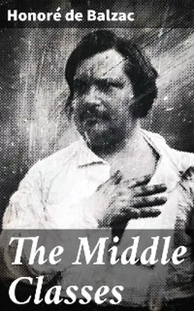 Balzac |  The Middle Classes | eBook | Sack Fachmedien