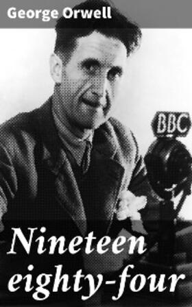 Orwell |  Nineteen eighty-four | eBook | Sack Fachmedien