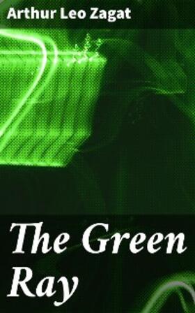 Zagat |  The Green Ray | eBook | Sack Fachmedien