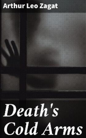 Zagat |  Death's Cold Arms | eBook | Sack Fachmedien