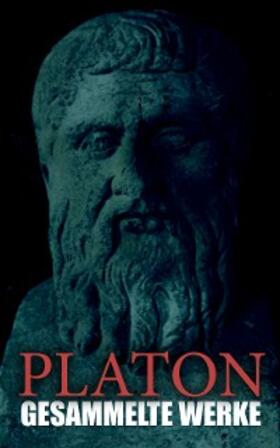 Platon |  PLATON - Gesammelte Werke | eBook | Sack Fachmedien