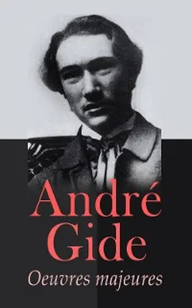 Gide |  André Gide: Oeuvres majeures | eBook | Sack Fachmedien