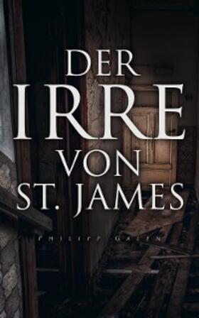 Galen |  Der Irre von St. James | eBook | Sack Fachmedien