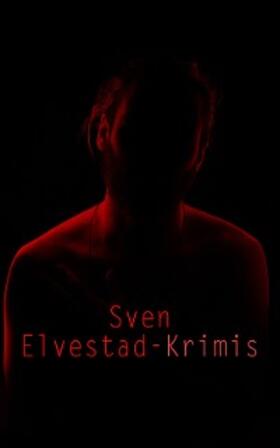 Elvestad |  Sven Elvestad-Krimis | eBook | Sack Fachmedien