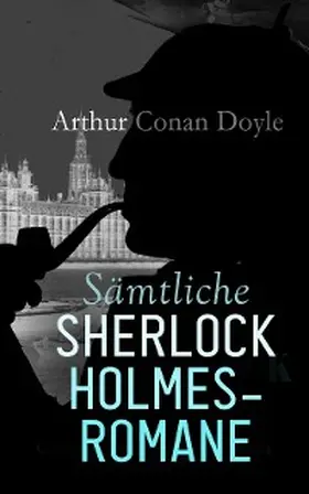 Doyle |  Sämtliche Sherlock Holmes-Romane | eBook | Sack Fachmedien