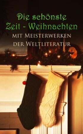 Dickens / Freud / Nietzsche |  Die schönste Zeit - Weihnachten mit Meisterwerken der Weltliteratur | eBook | Sack Fachmedien