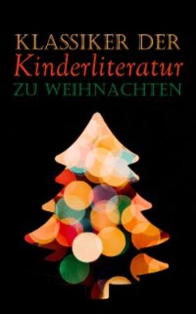 Potter / Verne / Ury |  Klassiker der Kinderliteratur zu Weihnachten | eBook | Sack Fachmedien