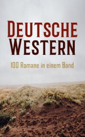 May / Gerstäcker / Möllhausen |  Deutsche Western - 100 Romane in einem Band | eBook | Sack Fachmedien