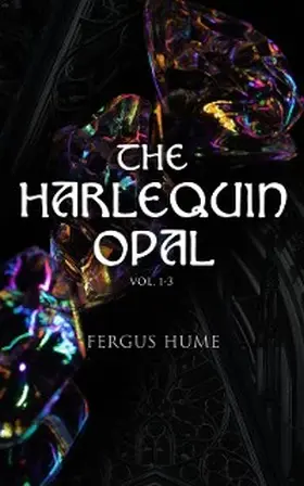 Hume |  The Harlequin Opal (Vol. 1-3) | eBook | Sack Fachmedien