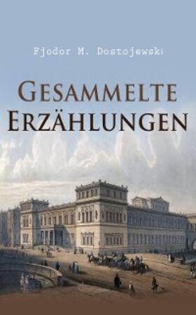 Dostojewski |  Gesammelte Erzählungen | eBook | Sack Fachmedien