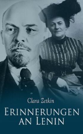 Zetkin |  Erinnerungen an Lenin | eBook | Sack Fachmedien