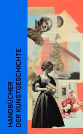 Burckhardt / Kandinsky / Muther |  Handbücher der Kunstgeschichte | eBook | Sack Fachmedien