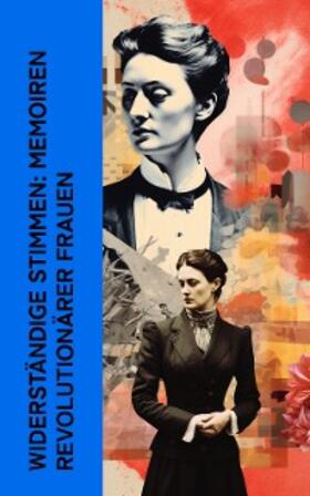 Luxemburg / Aston / Suttner | Widerständige Stimmen: Memoiren revolutionärer Frauen | E-Book | sack.de