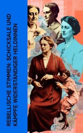 Luxemburg / Aston / Suttner |  Rebellische Stimmen: Schicksale und Kämpfe widerständiger Heldinnen | eBook | Sack Fachmedien