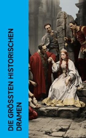 Shakespeare / Aischylos / Schiller |  Die größten historischen Dramen | eBook | Sack Fachmedien