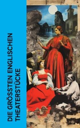 Shakespeare / Byron / Shelley |  Die größten englischen Theaterstücke | eBook | Sack Fachmedien