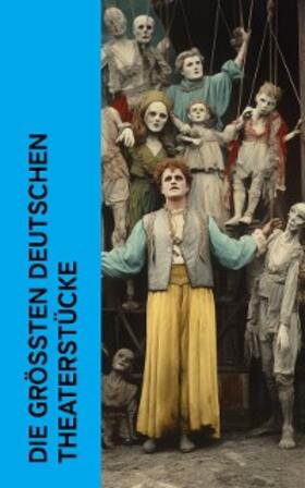 Goethe / Grillparzer / Horváth | Die größten deutschen Theaterstücke | E-Book | sack.de