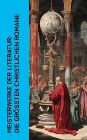 Dostojewski / Scott / Wallace |  Meisterwerke der Literatur: Die größten christlichen Romane | eBook | Sack Fachmedien