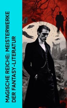 Stoker / Hoffmann / Schlegel |  Magische Reiche: Meisterwerke der Fantasy-Literatur | eBook | Sack Fachmedien