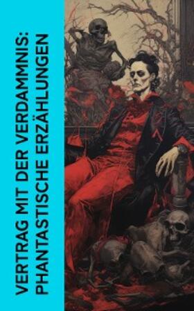 von Goethe / de Balzac / Salten |  Vertrag mit der Verdammnis: Phantastische Erzählungen | eBook | Sack Fachmedien