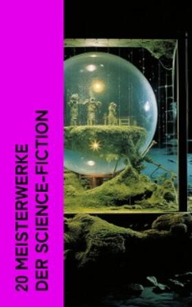 Wells / Verne / Weinbaum |  20 Meisterwerke der Science-Fiction | eBook | Sack Fachmedien