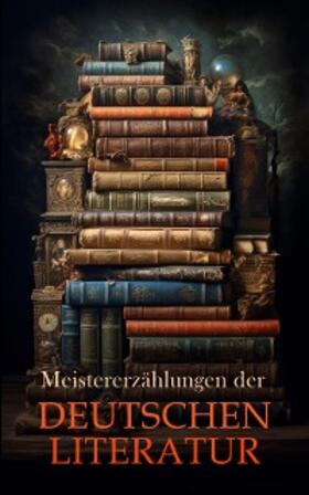 Zweig / Rilke / Kafka |  Meistererzählungen der deutschen Literatur | eBook | Sack Fachmedien