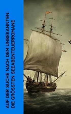 Verne / Stevenson / Melville |  Auf der Suche nach dem Unbekannten: Die größten Seeabenteuerromane | eBook | Sack Fachmedien