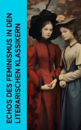 Sand / Eliot / Woolf |  Echos des Feminismus in den literarischen Klassikern | eBook | Sack Fachmedien