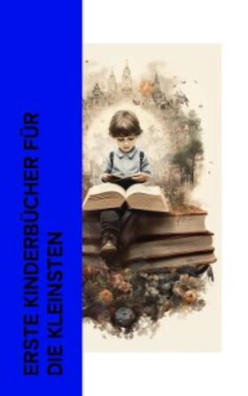 Lagerlöf / Potter / Bonsels |  Erste Kinderbücher für die Kleinsten | eBook | Sack Fachmedien