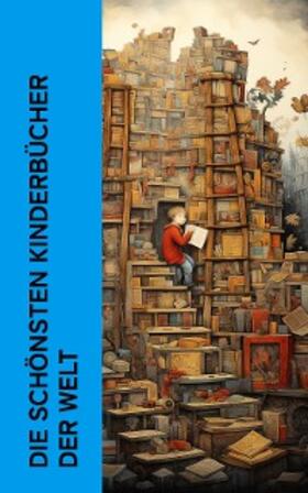 Twain / Bassewitz / Spyri |  Die schönsten Kinderbücher der Welt | eBook | Sack Fachmedien