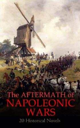 Dumas / Doyle / Conrad |  The Aftermath of Napoleonic Wars: 20 Historical Novels | eBook | Sack Fachmedien