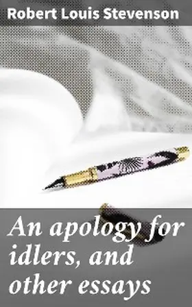 Stevenson |  An apology for idlers, and other essays | eBook | Sack Fachmedien