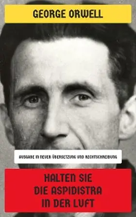 Orwell |  Halten Sie die Aspidistra in der Luft | eBook | Sack Fachmedien