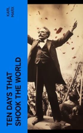 Marx |  Ten Days That Shook the World | eBook | Sack Fachmedien