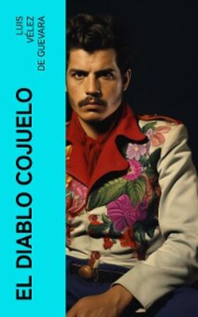 Vélez de Guevara |  El Diablo Cojuelo | eBook | Sack Fachmedien