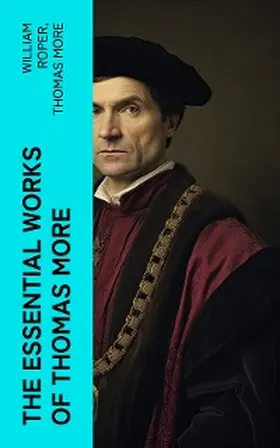 Roper / More |  The Essential Works of  Thomas More | eBook | Sack Fachmedien