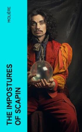 Molière |  The Impostures of Scapin | eBook | Sack Fachmedien