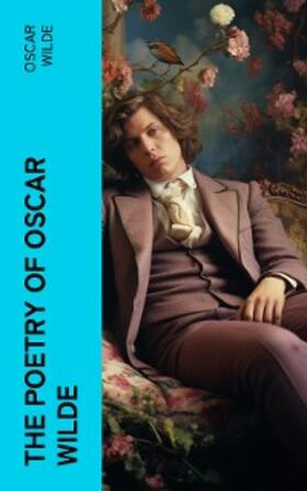 Wilde |  The Poetry of Oscar Wilde | eBook | Sack Fachmedien