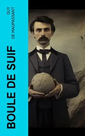 Maupassant |  Boule de Suif | eBook | Sack Fachmedien