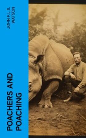 Watson |  Poachers and Poaching | eBook | Sack Fachmedien