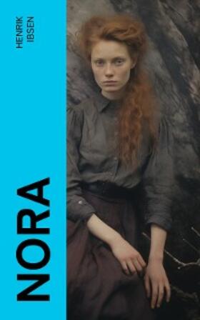 Ibsen |  Nora | eBook | Sack Fachmedien